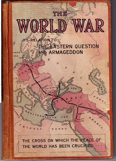 The World War Its Relation to The Eastern Ques hc 1917- $125.00