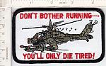 Don't Bother Running You'll Only Die Tired me ns $5.00