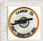 104th Infantry Rgt CANNON CO. $4.99