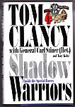 Shadow Warriors by Tom Clancy hc, dj, $5.00
